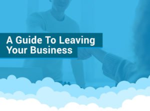 leaving your business