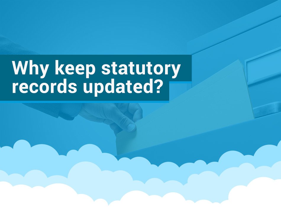 Why keep statutory records updated?
