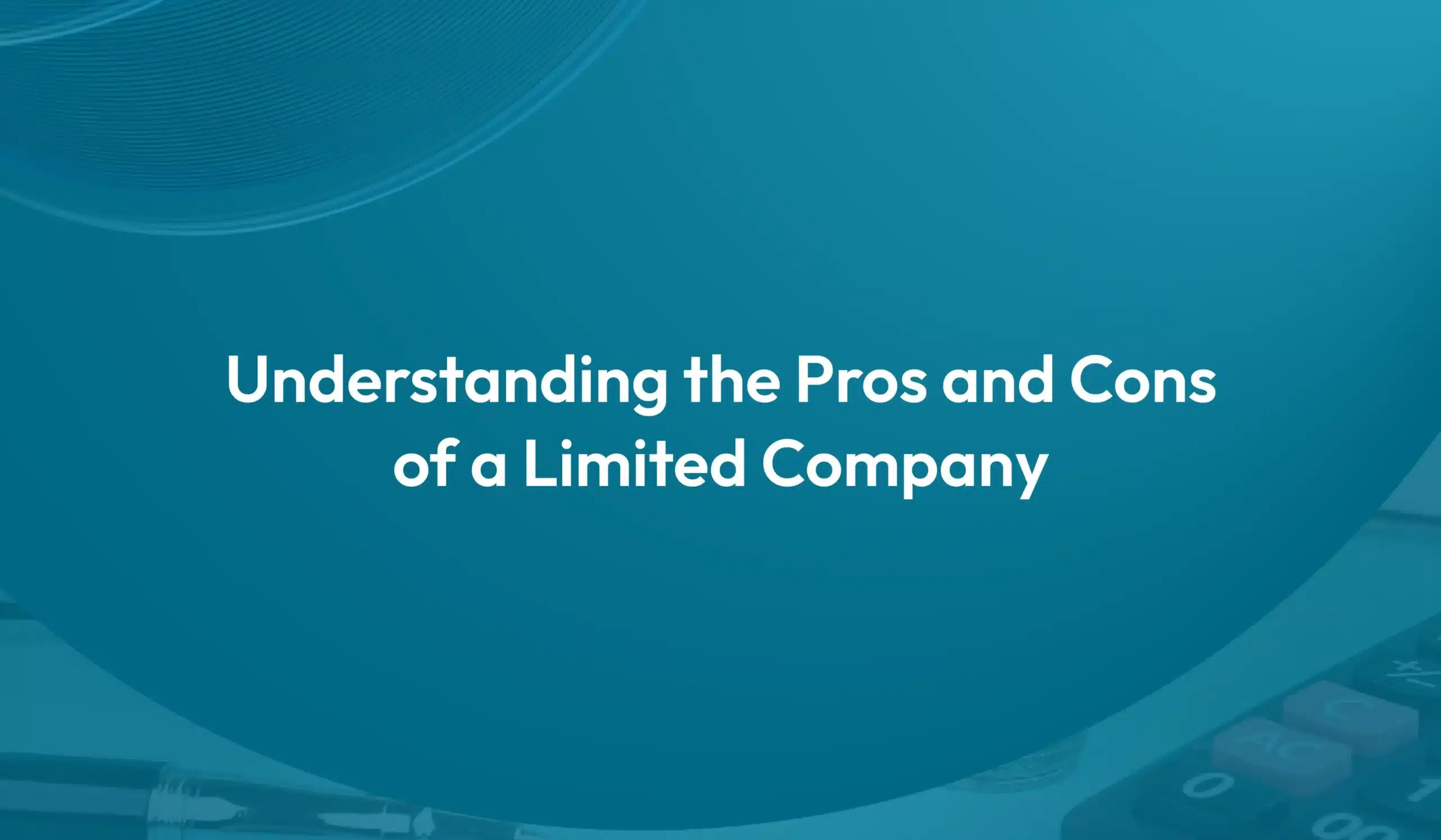 Pros and Cons of Limited Companies