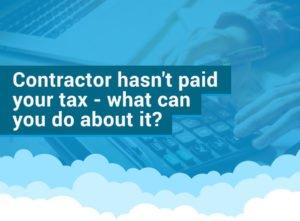 contractor hasnt paid my tax