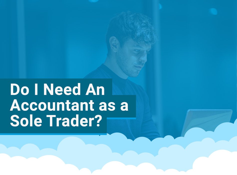 do i need an accountant as a sole trader