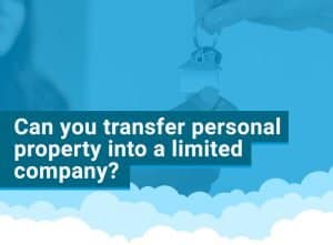 Transferring personal property into a limited company