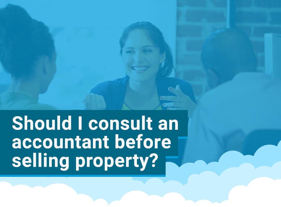 Property investors consulting an accountant before selling their property