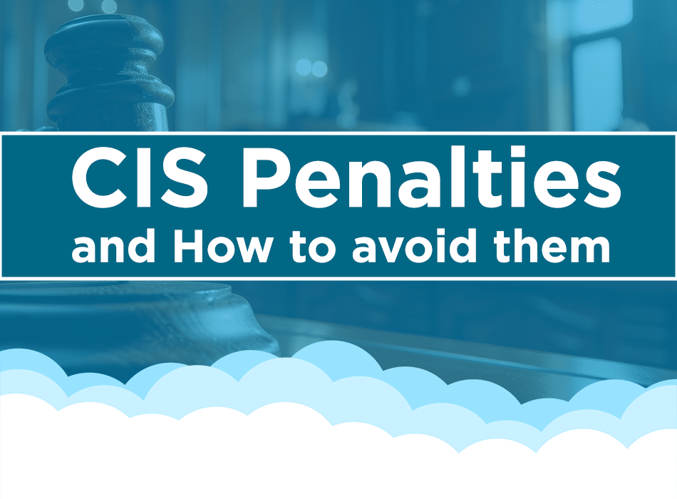 CIS penalties and how to avoid them