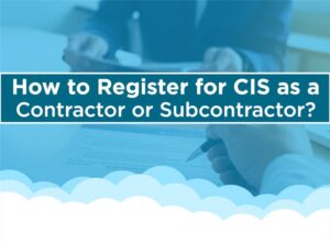 How to register for CIS as contractor or subcontractor